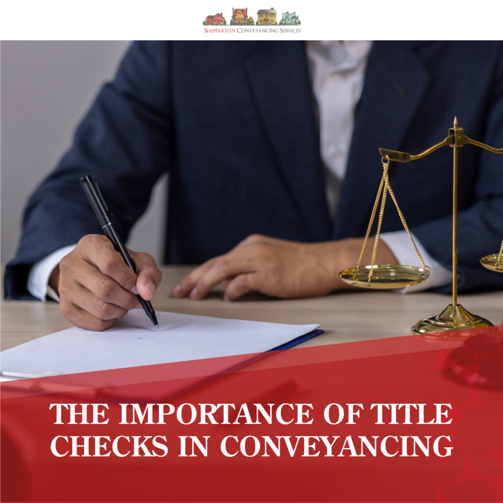 The Importance of Title Checks in Conveyancing - Shepparton ...